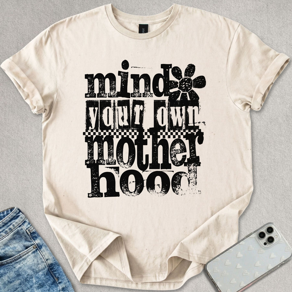 Mind Your Motherhood T-shirt