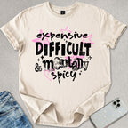 Expensive Difficult & Mentally Spicy T-shirt