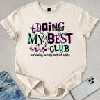 Doing My Best Club T-shirt