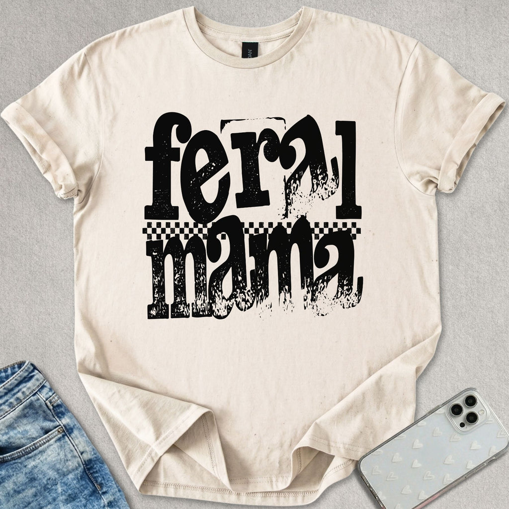Feral Mama T-shirt