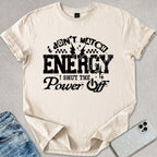 Shut The Power Off T-shirt