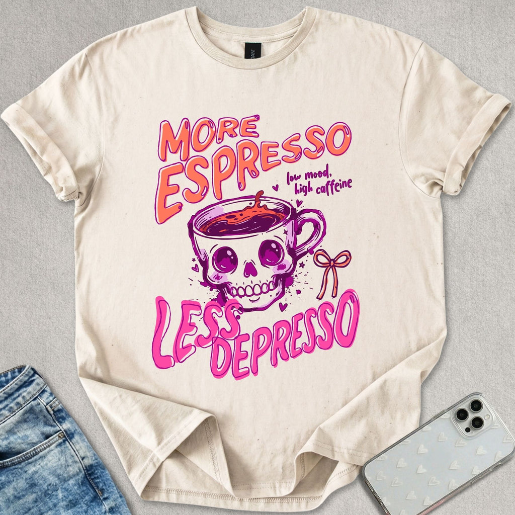 More Espresso Less Depresso T-shirt