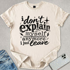 I Just Leave T-shirt