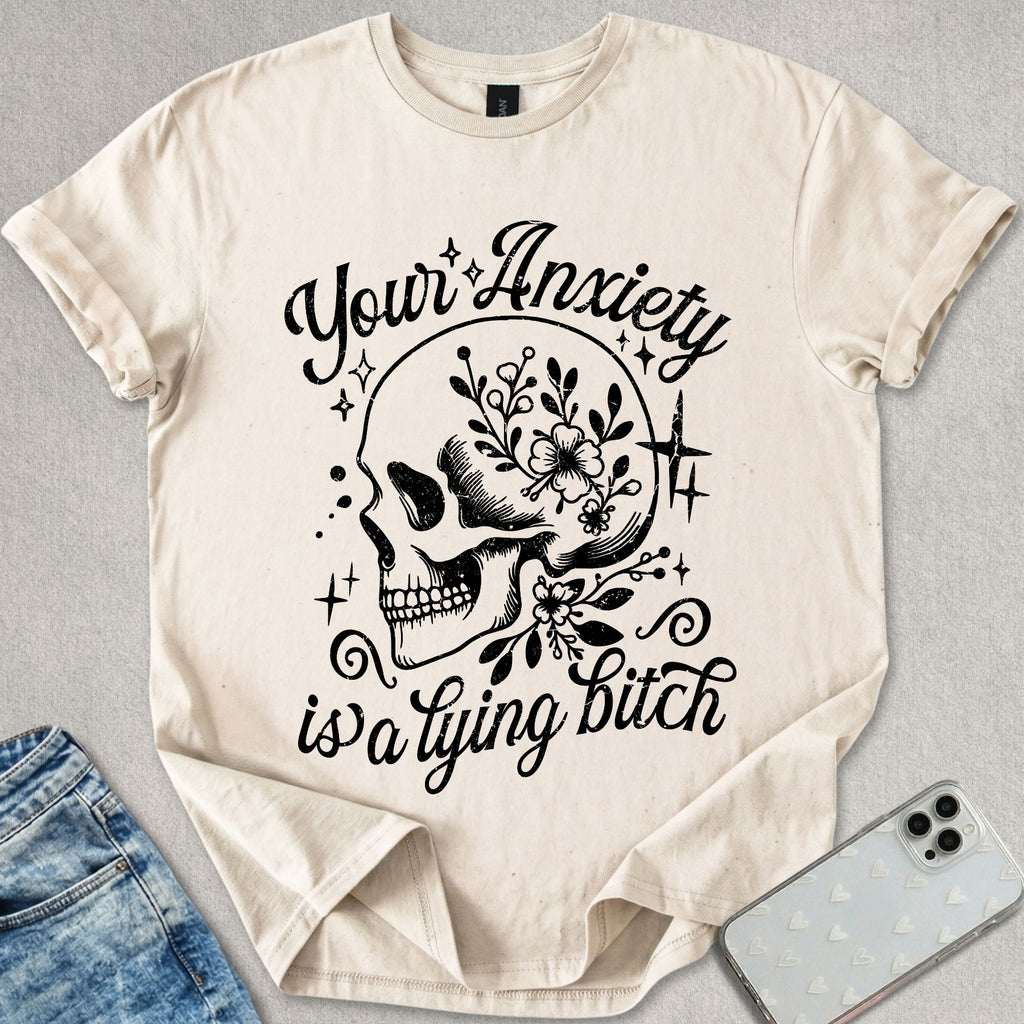 Your Anxiety T-shirt