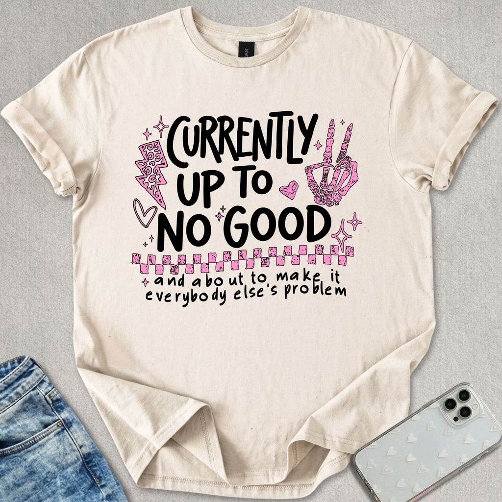 Up To No Good T-shirt