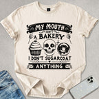 Don't Sugarcoat T-shirt