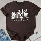 A Lot Going On T-shirt