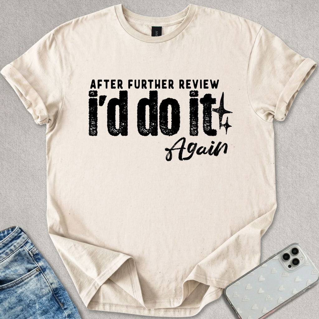 After Further Review T-shirt