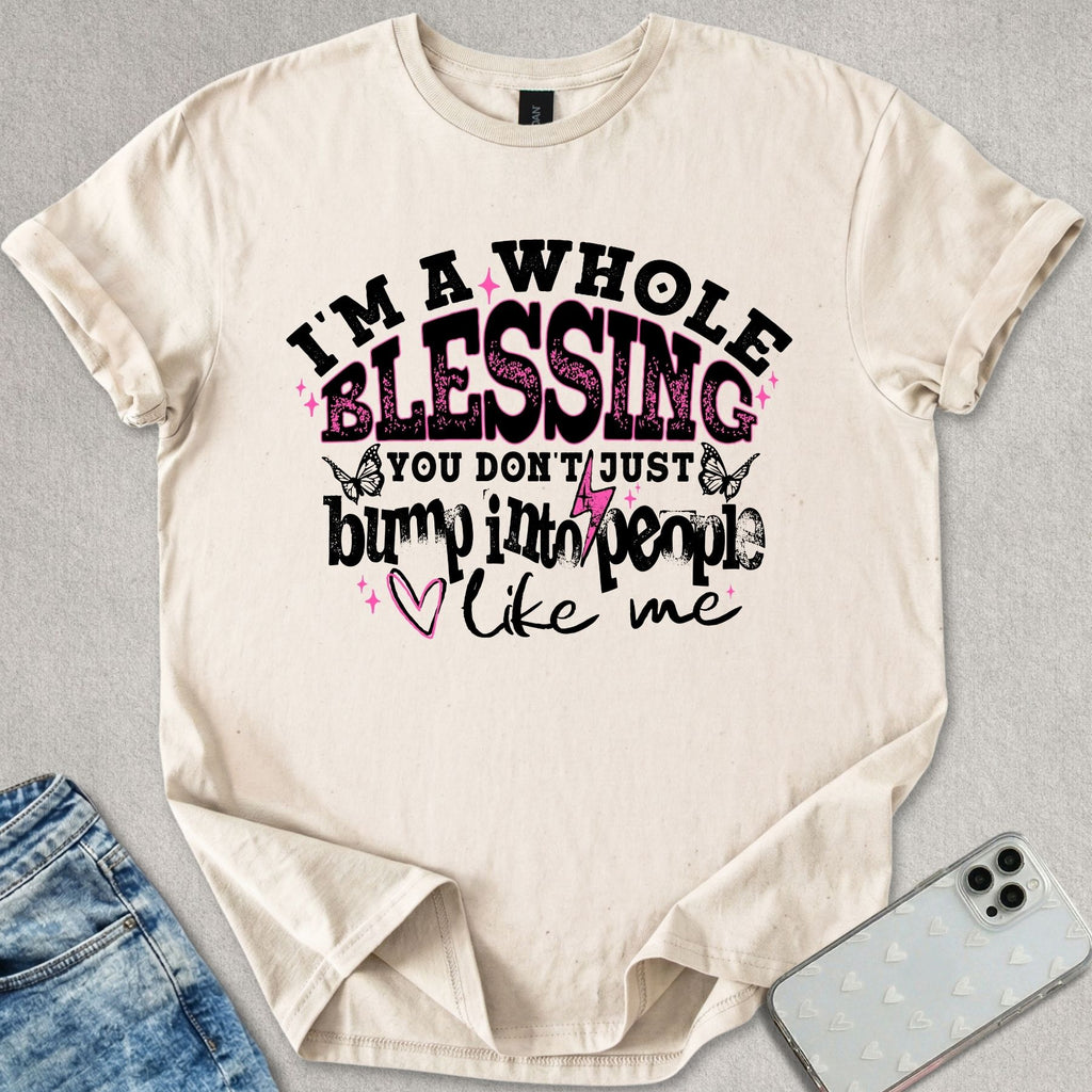 I'm A Whole Blessing T-shirt