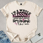 I'm A Whole Blessing T-shirt