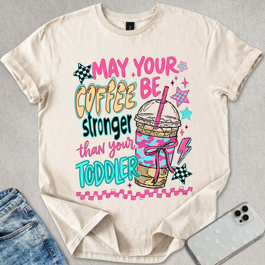 Stronger Coffee T-shirt
