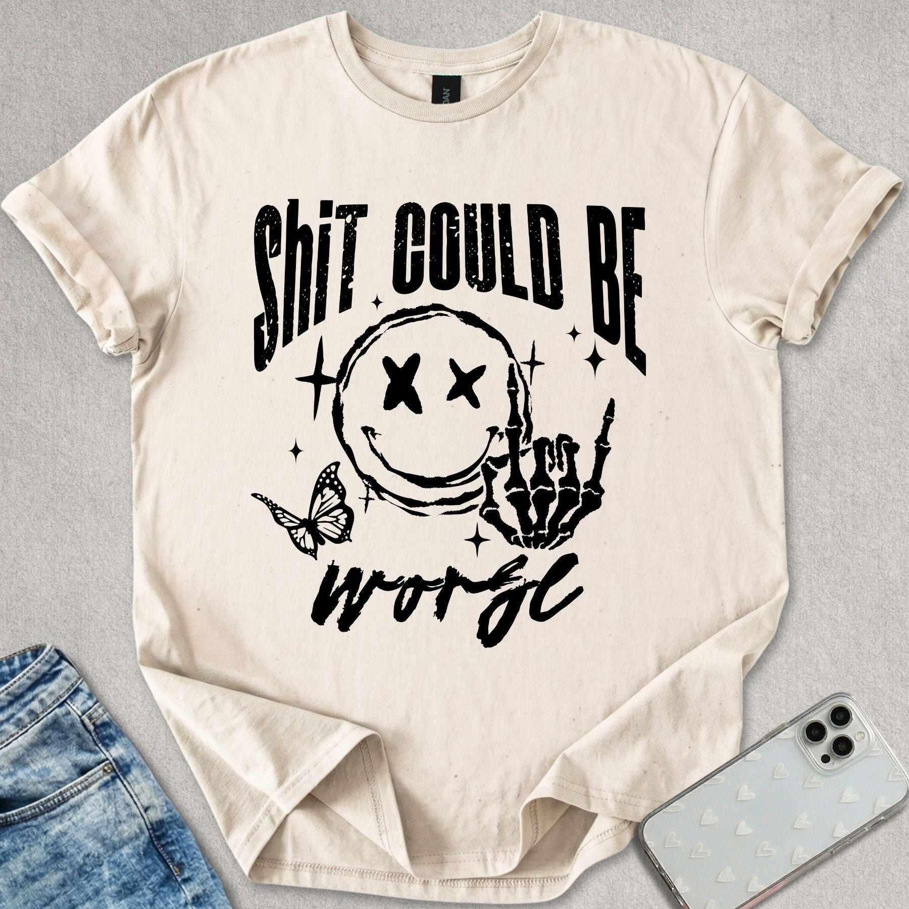 Sh*t Can Be Worse T-shirt