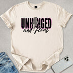 Unhinged And Feral T-shirt
