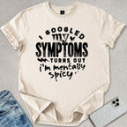 Turns Out I'm Mentally Spicy T-shirt