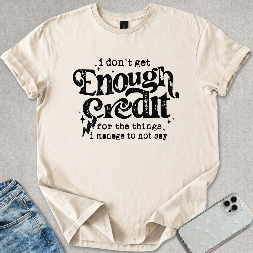 Get Enough Credit T-shirt