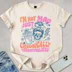 I'm Not Mad T-shirt