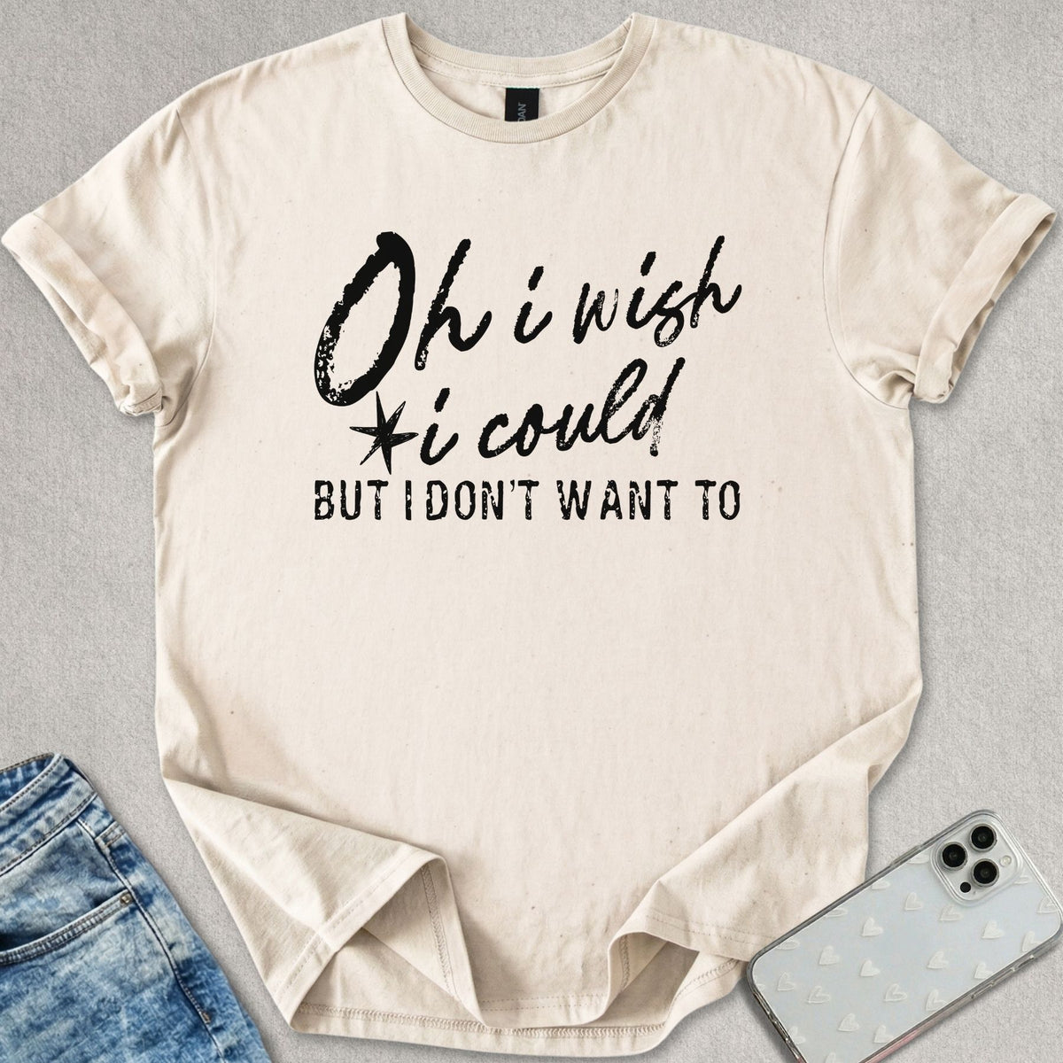 I Wish I Could T-shirt