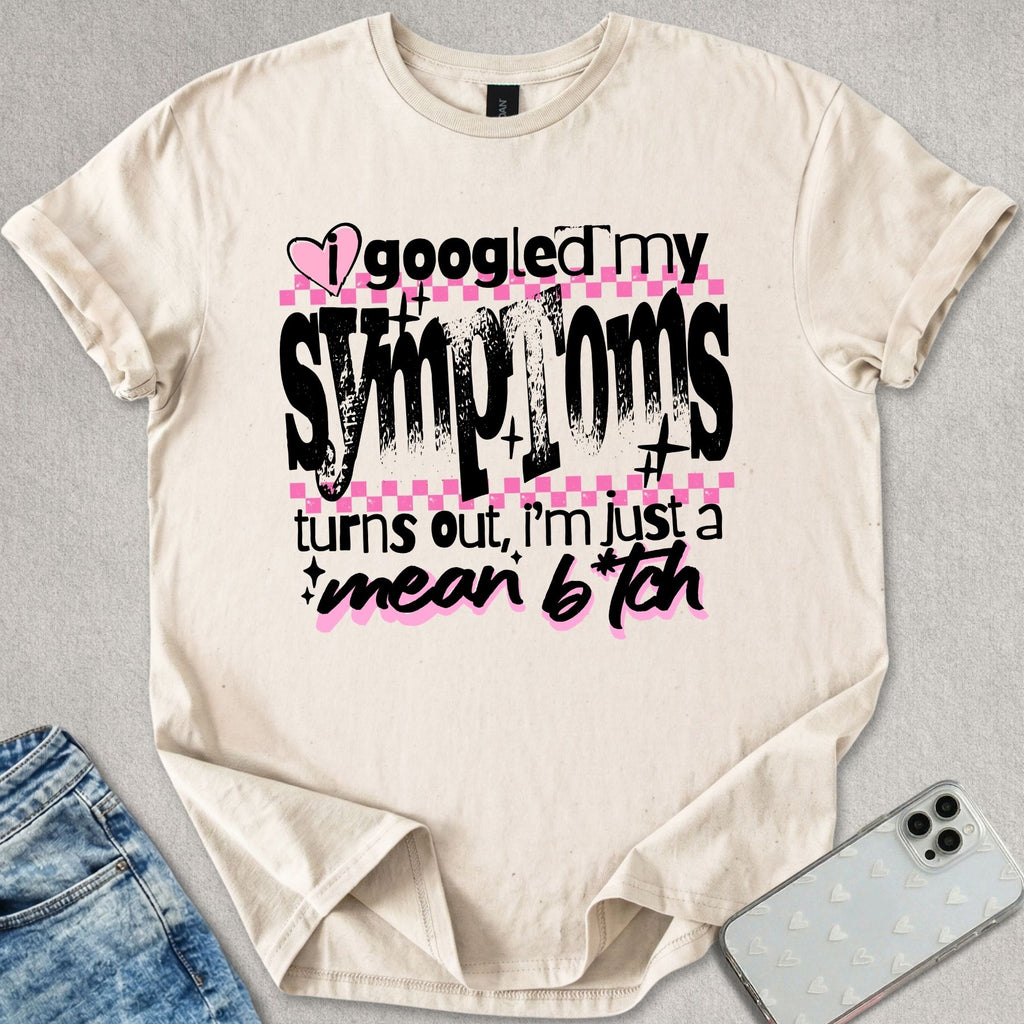Turns Out I'm A Mean B*tch T-shirt