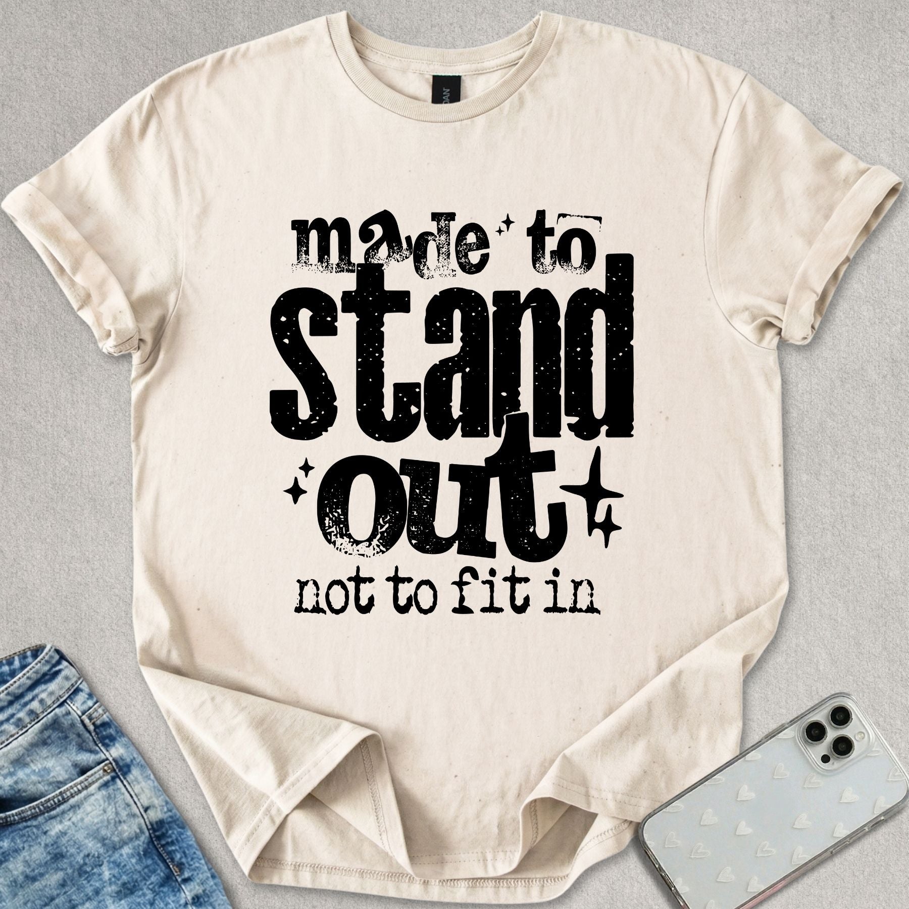 Made To Stand Out T-shirt