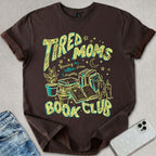 Tired Moms Club T-shirt