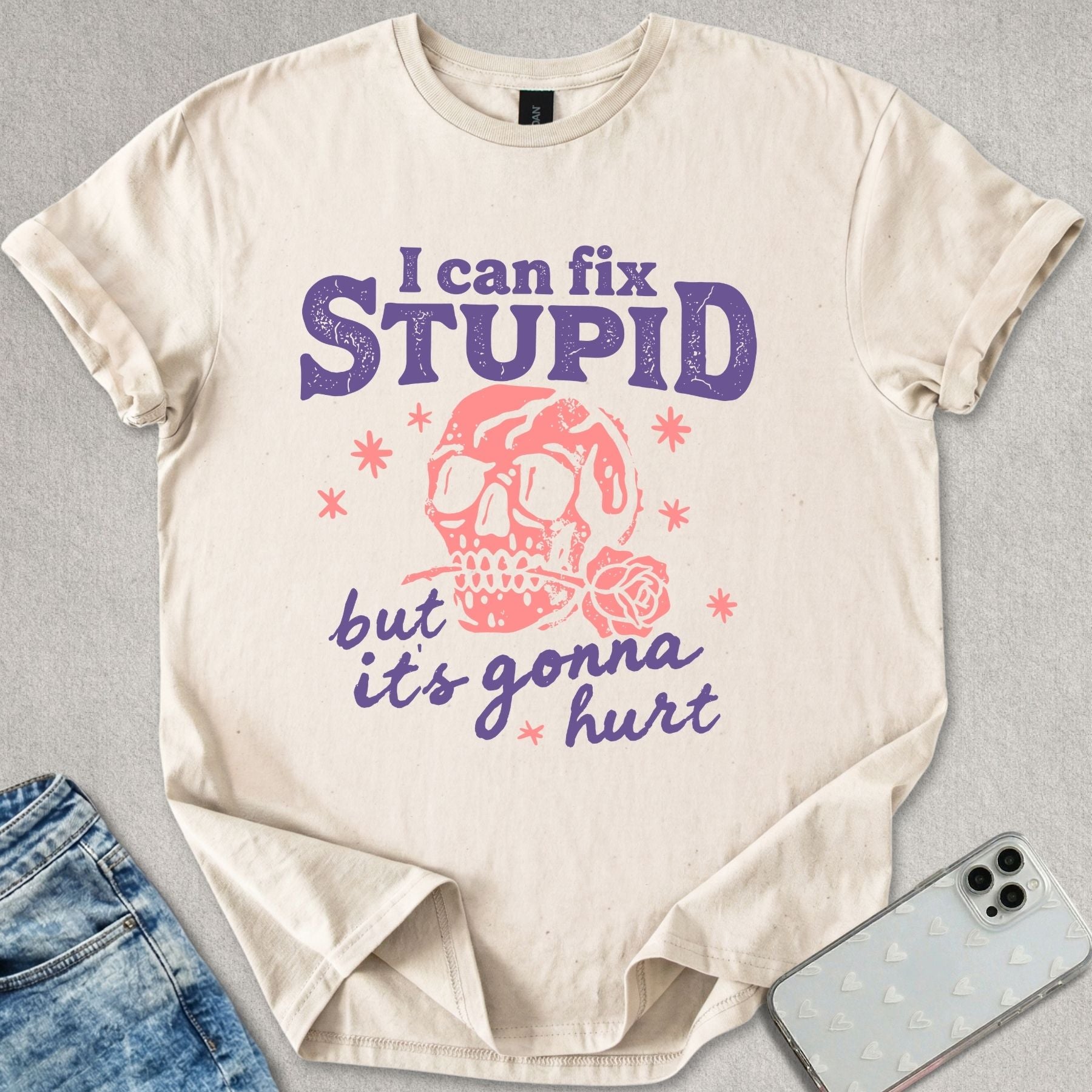 I Can Fix Stupid T-shirt