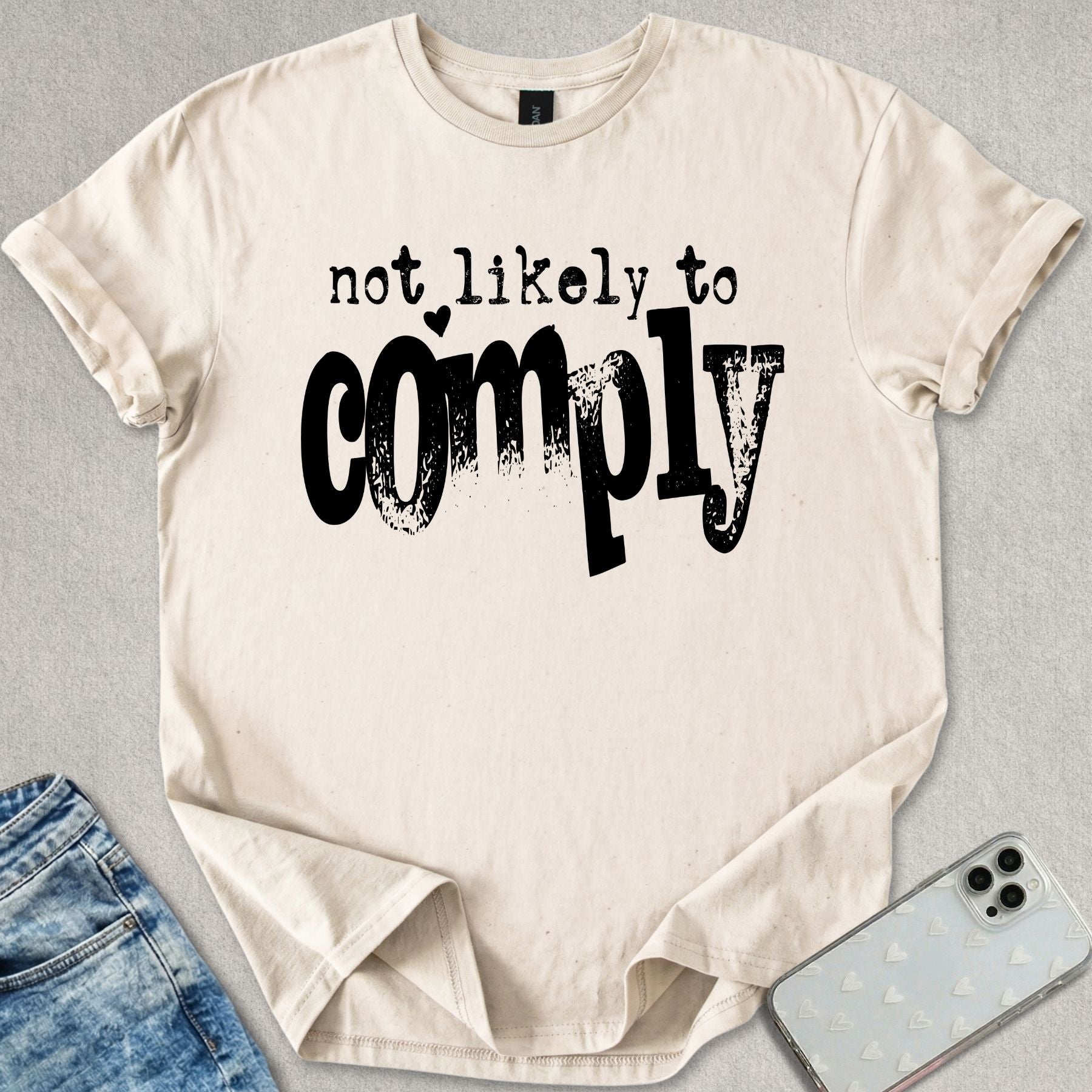 Not Likely To Comply T-shirt