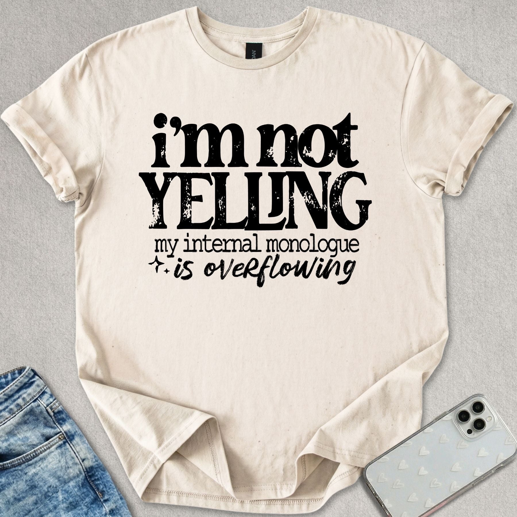 I'm Not Yelling T-shirt