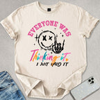 I Just Said It T-shirt