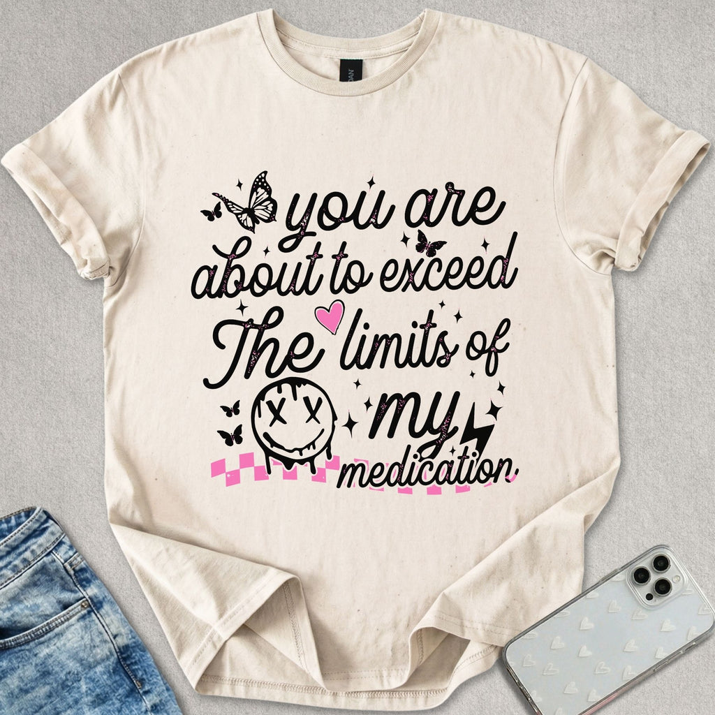 Medication Limits T-shirt