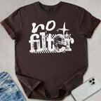 No Filter T-shirt