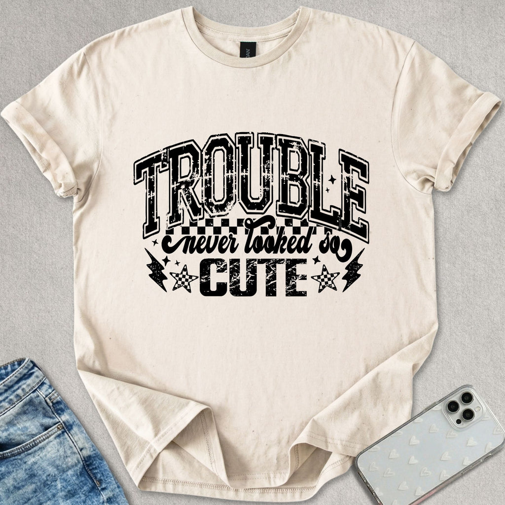Trouble Never Looked So Cute T-shirt