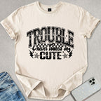 Trouble Never Looked So Cute T-shirt