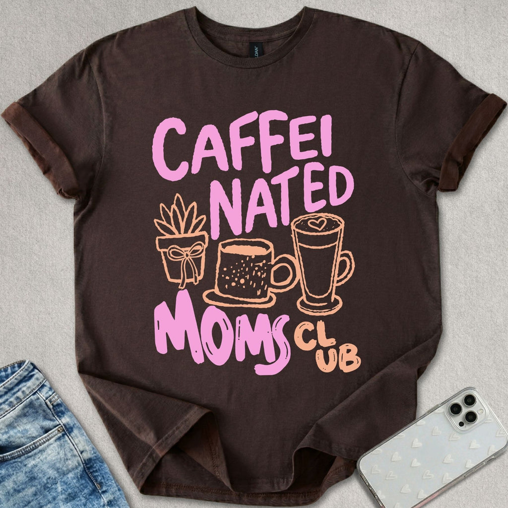 Caffeinated Moms Club T-shirt