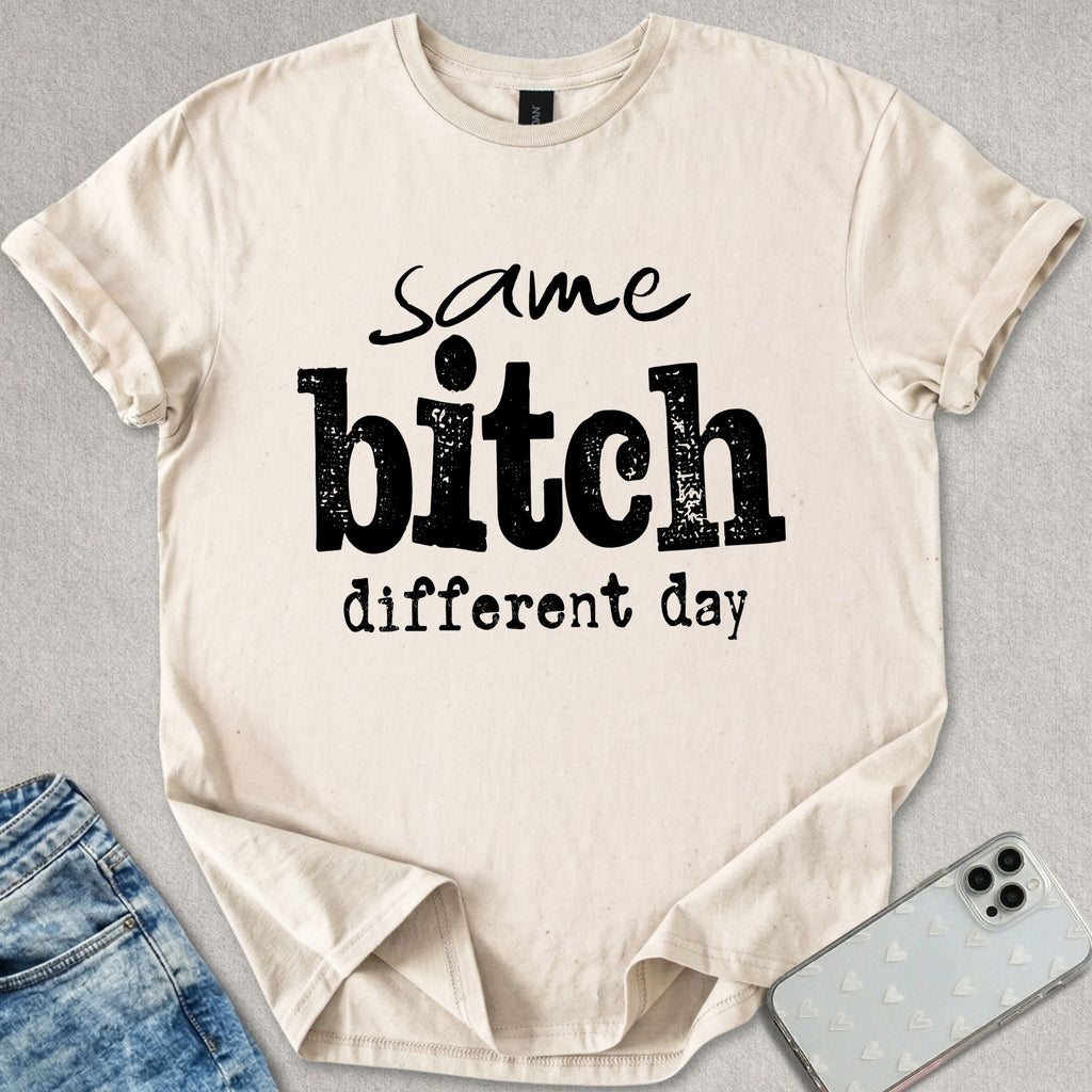 Same B*tch T-shirt