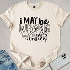 ...But That's Unlikely T-shirt