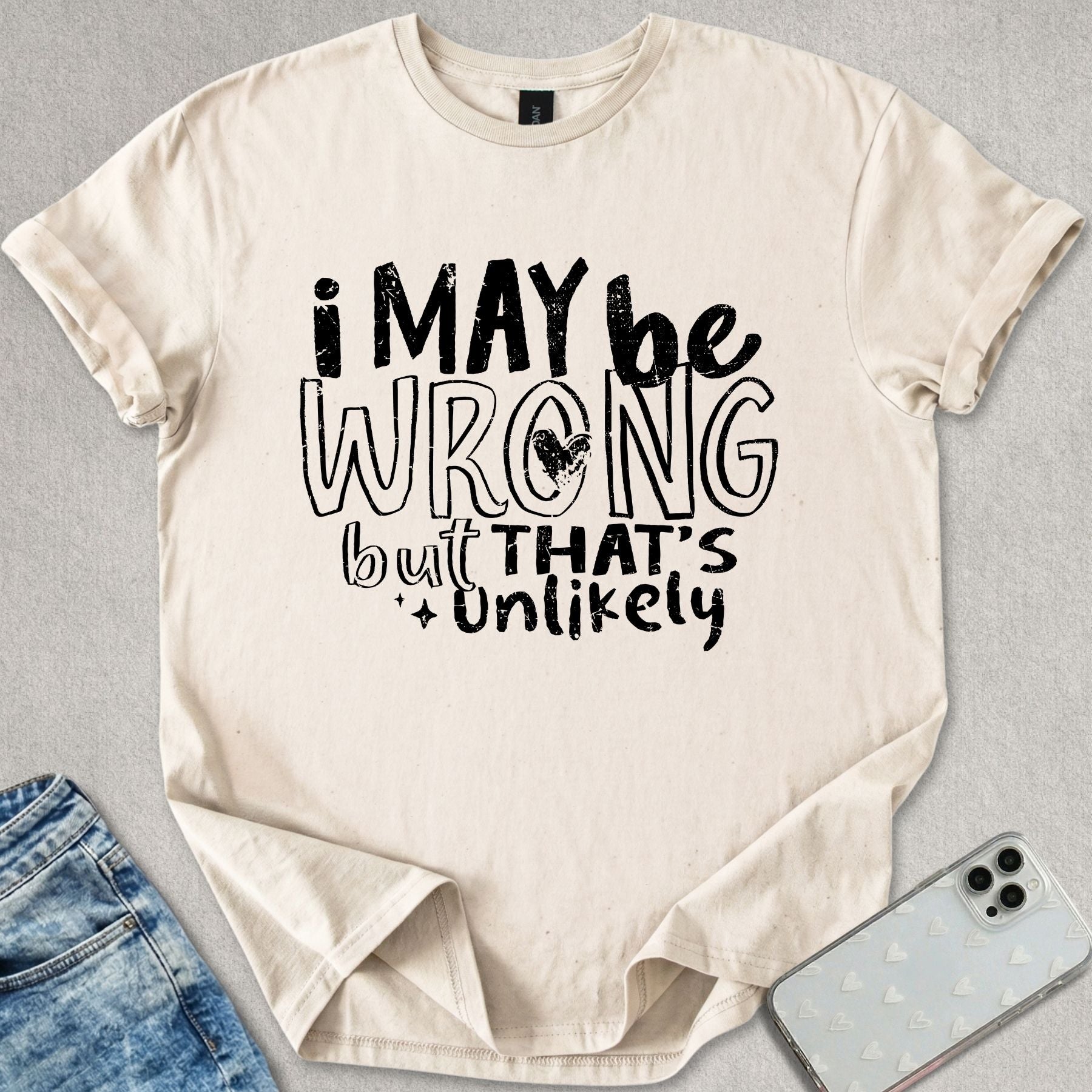 ...But That's Unlikely T-shirt