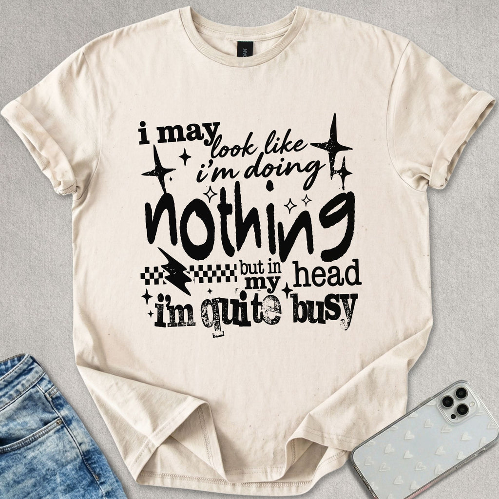 I'm Quite Busy T-shirt