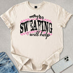 Maybe Swearing Will Help T-shirt