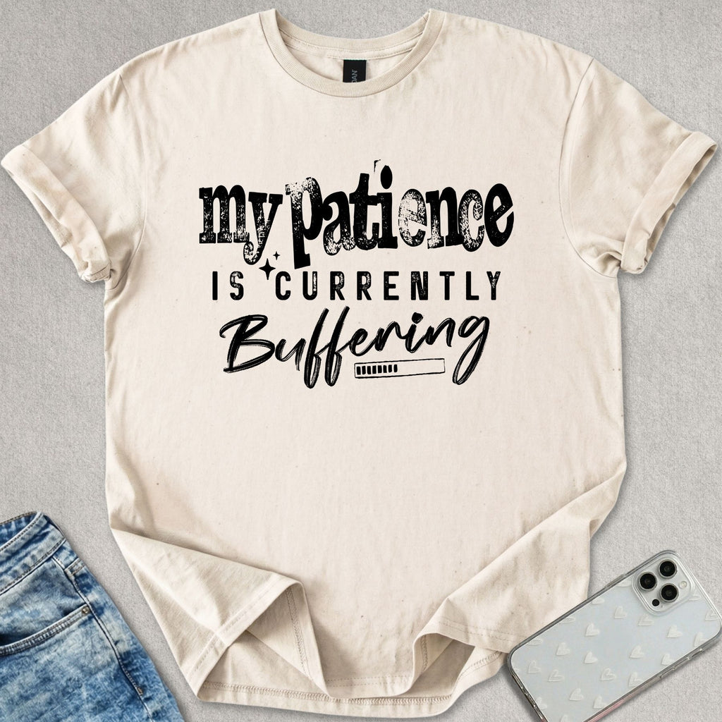 Patience Buffering T-shirt