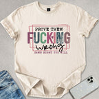 Prove Them Wrong T-shirt