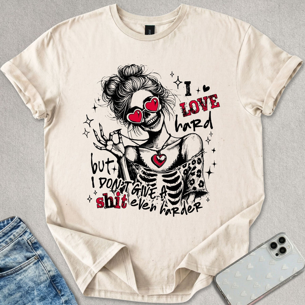 I Love Hard T-shirt