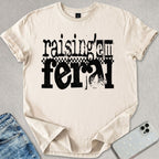 Raising 'Em Feral T-shirt