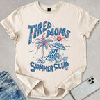 Tired Moms Summer Club T-shirt
