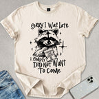 Did Not Want To Come T-shirt