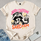 Just Caffeine & Sarcasm T-shirt