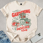 Gardening Obsessed Club T-shirt