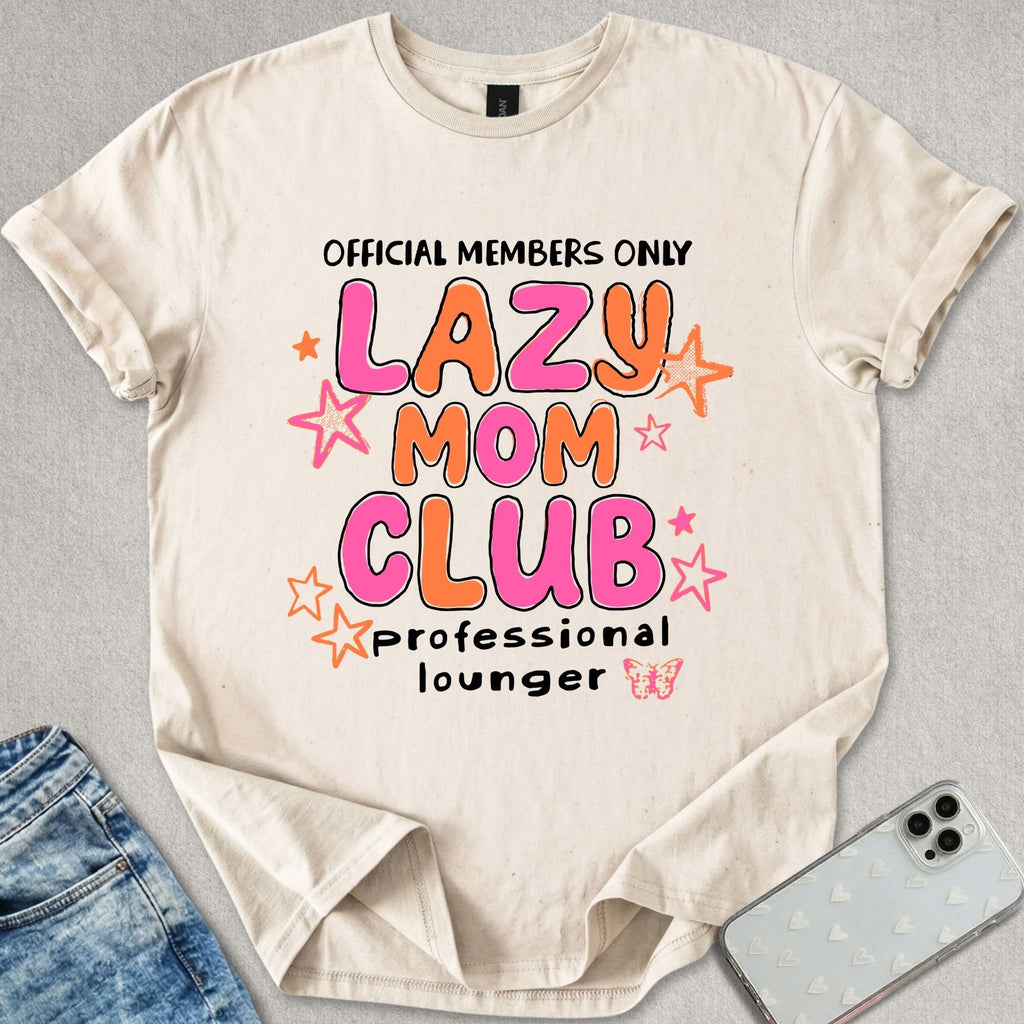 Lazy Mom Club T-shirt