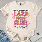 Lazy Mom Club T-shirt