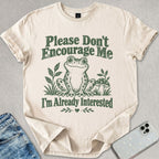 Already Interested T-shirt