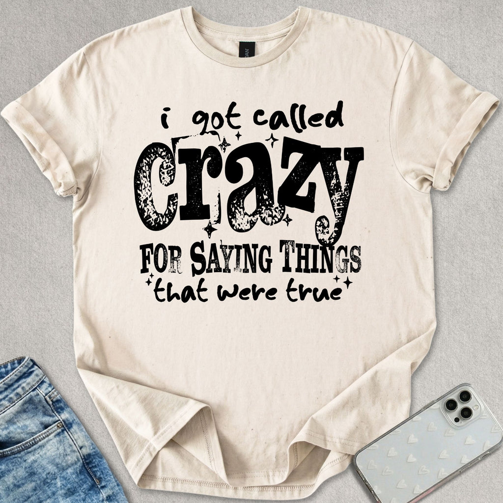 Saying Things That Were True T-shirt